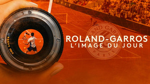 Vignette du programme télé Image du jour : Roland Garros
