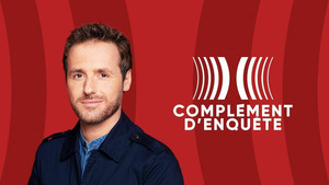 Vignette du programme télé Complément d'enquête