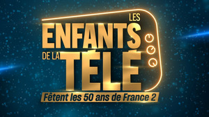 Vignette du programme télé Les Enfants de la télé fêtent les 50 ans de France 2 !