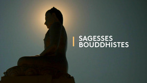 Vignette du programme télé Sagesses bouddhistes