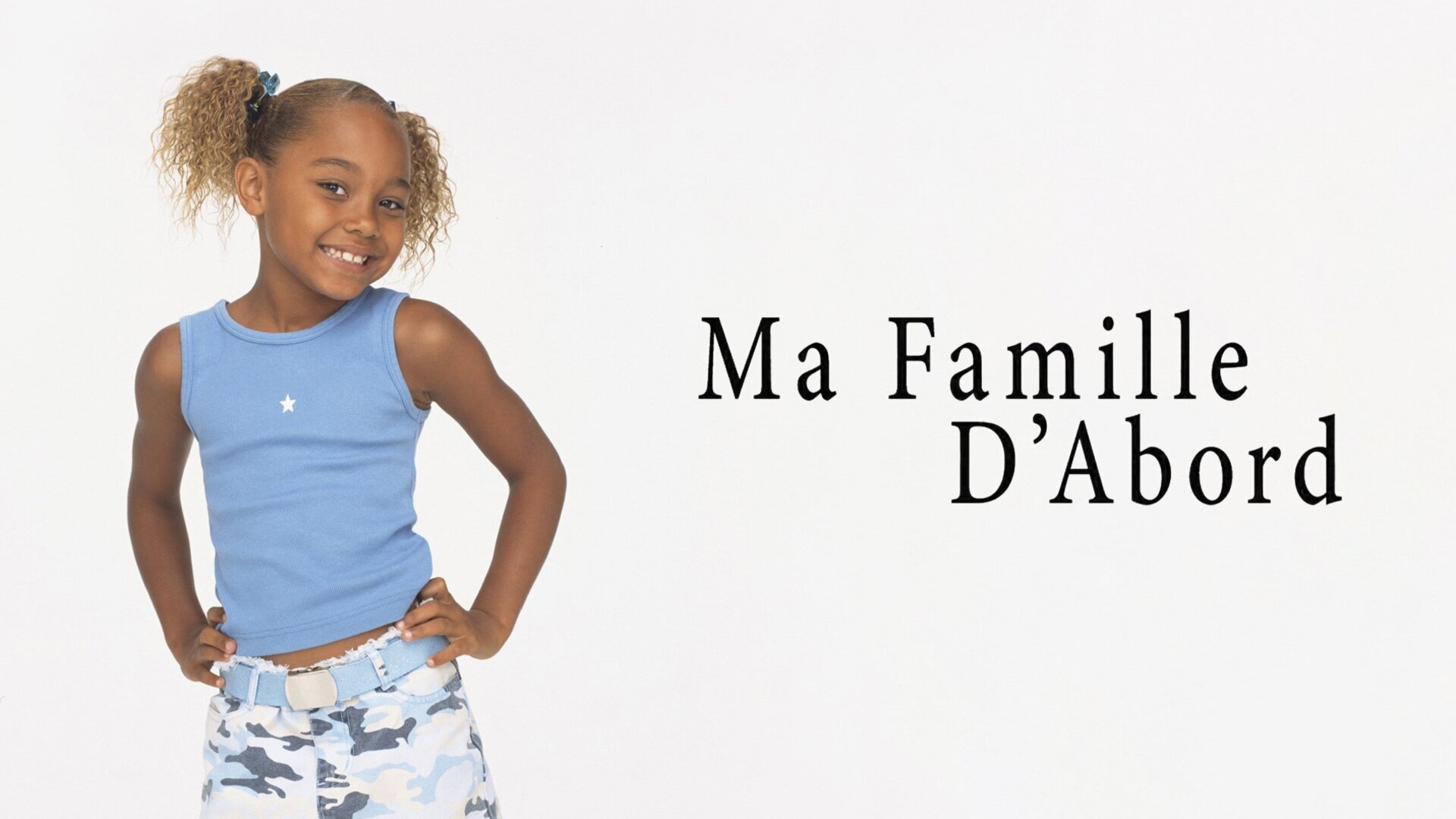 Vignette du programme télé Ma famille d'abord