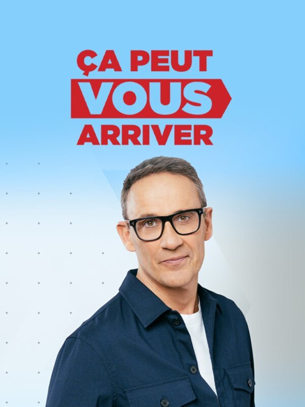 Vignette du programme télé Ça peut vous arriver