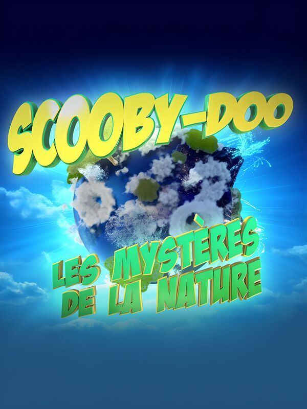 Vignette du programme télé Scooby Doo et les mystères de la nature