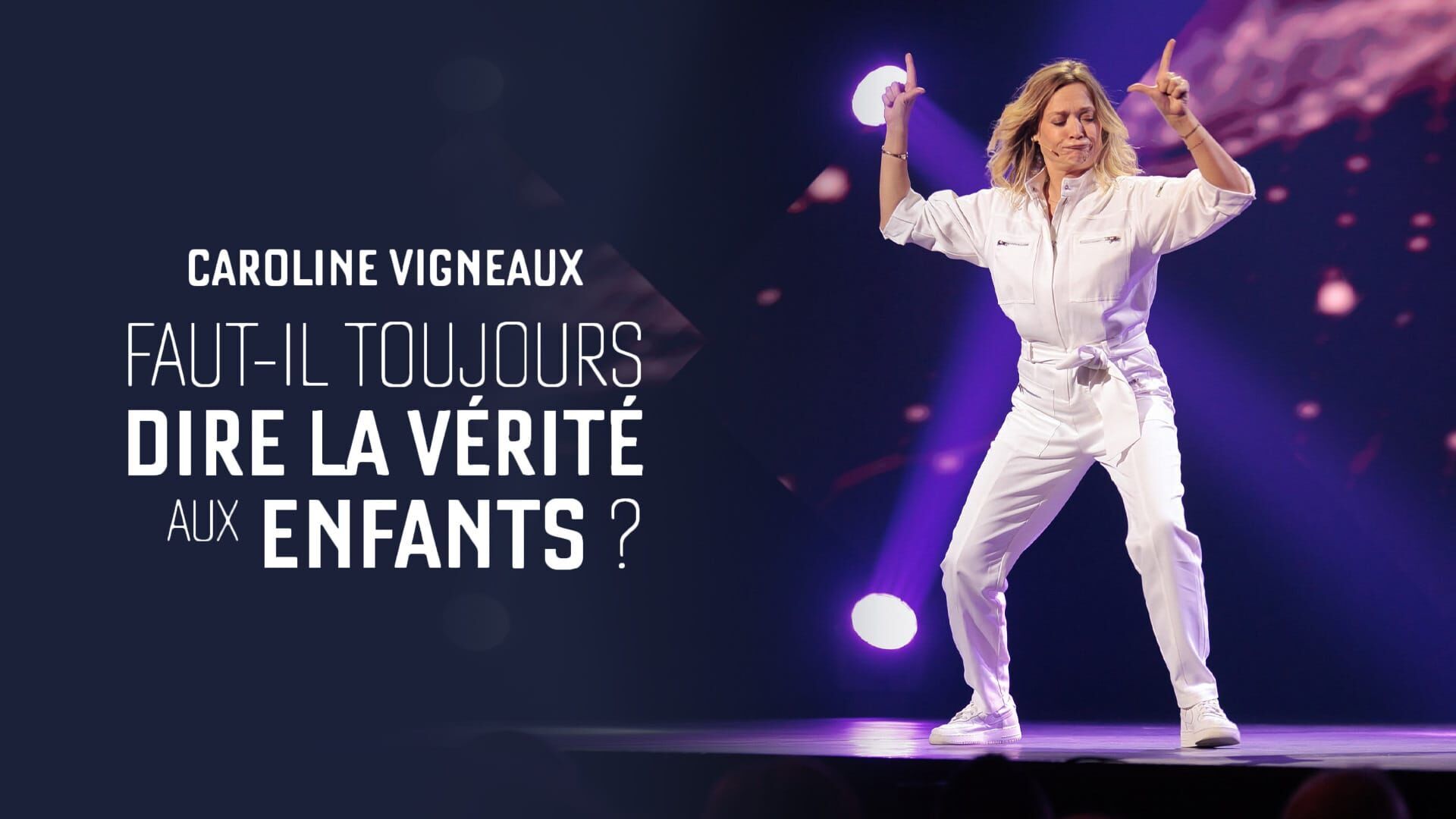 Vignette du programme télé Caroline Vigneaux : Faut-il toujours dire la vérité aux enfants ?