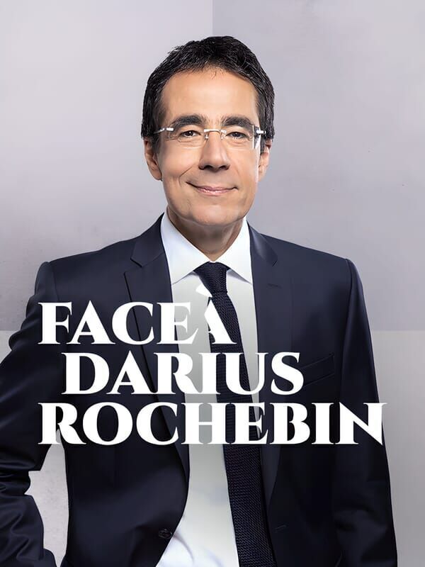 Vignette du programme télé Face à Darius Rochebin