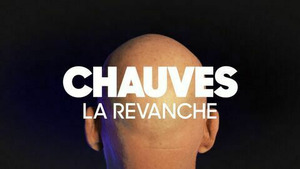 Vignette du programme télé Chauves, la revanche