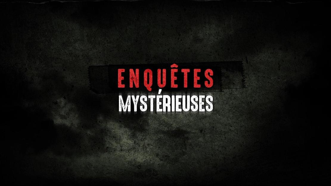 Vignette du programme télé Enquêtes mystérieuses