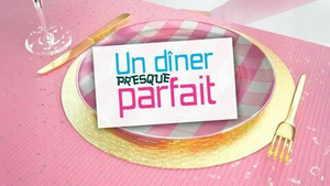 Vignette du programme télé Un dîner presque parfait