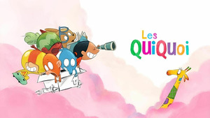 Vignette du programme télé Les QuiQuoi (Au pays de la peur bleue) S1 (4/52)