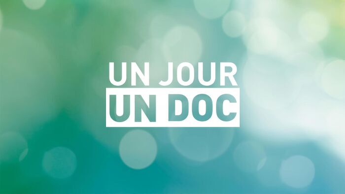 Vignette du programme télé Un jour, un doc