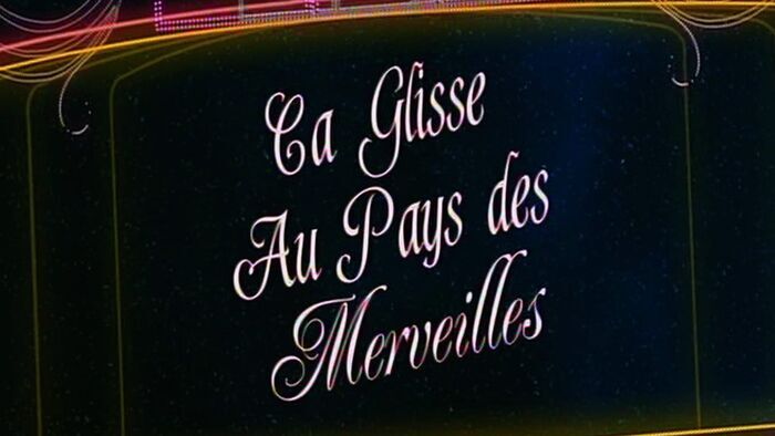 Vignette du programme télé Ça glisse au pays des merveilles