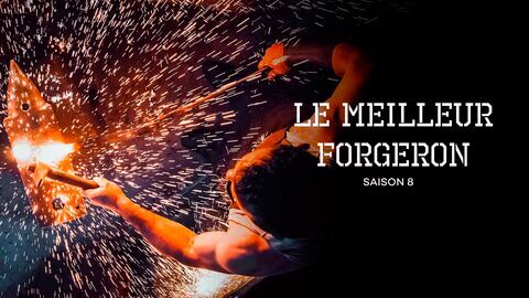 Vignette du programme télé Le meilleur forgeron