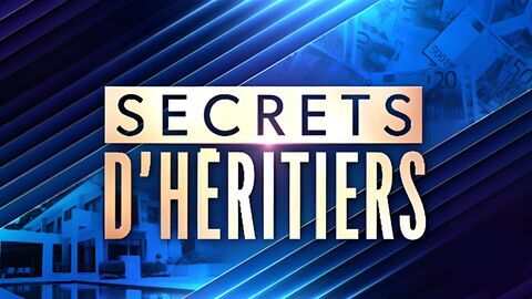 Vignette du programme télé Secrets d'héritiers