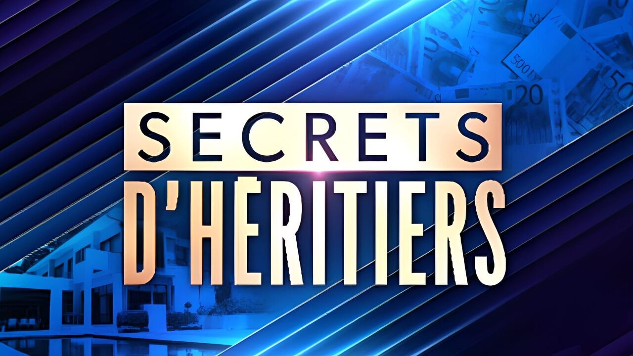 Vignette du programme télé Secrets d'héritiers