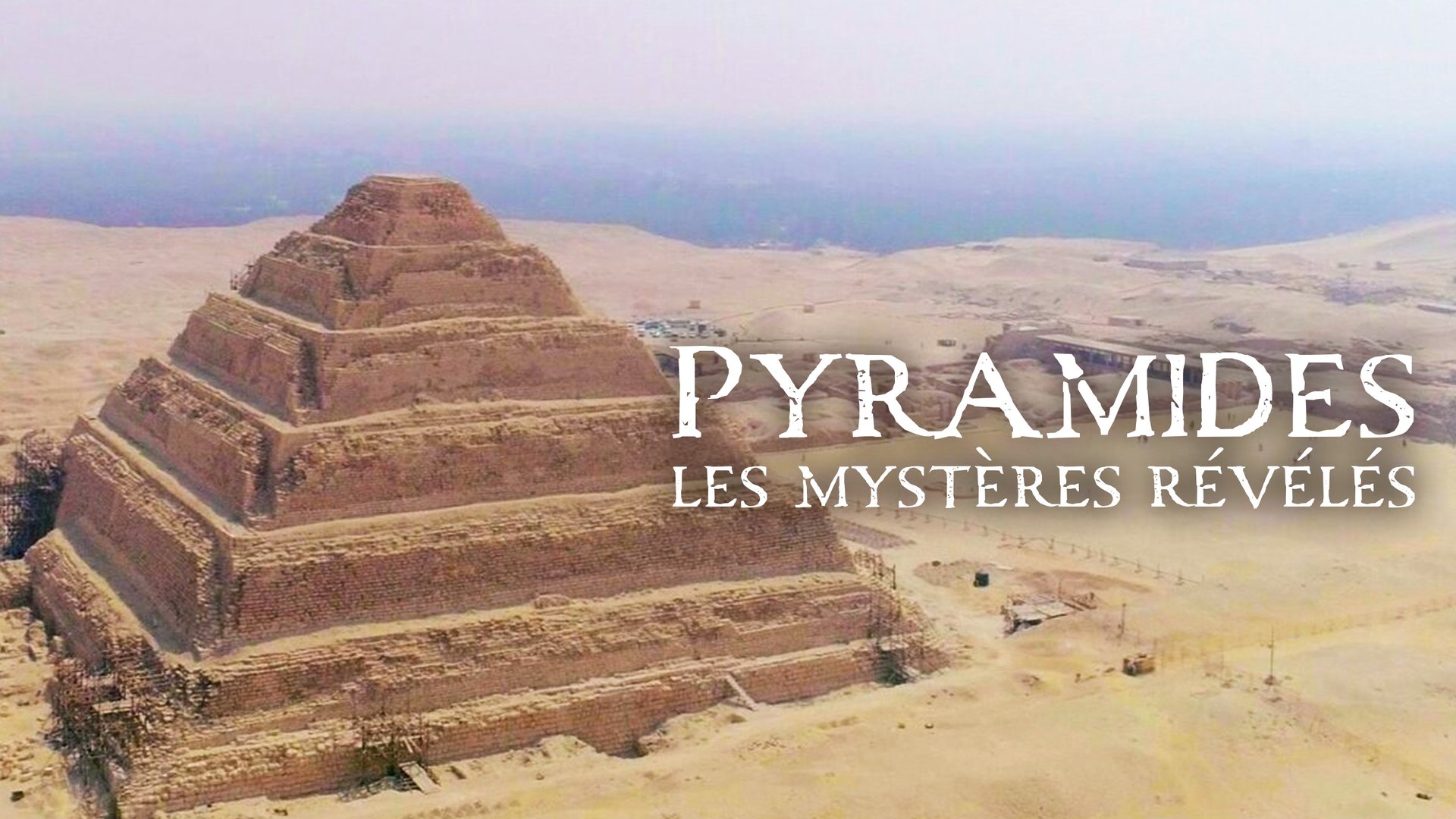 Vignette du programme télé Pyramides : les mystères révélés - S01E06