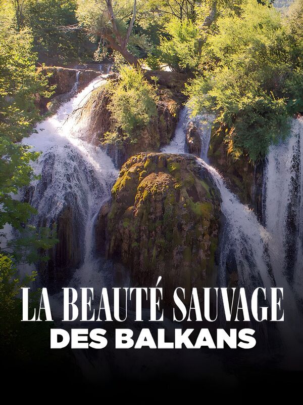 Vignette du programme télé La beauté sauvage des Balkans