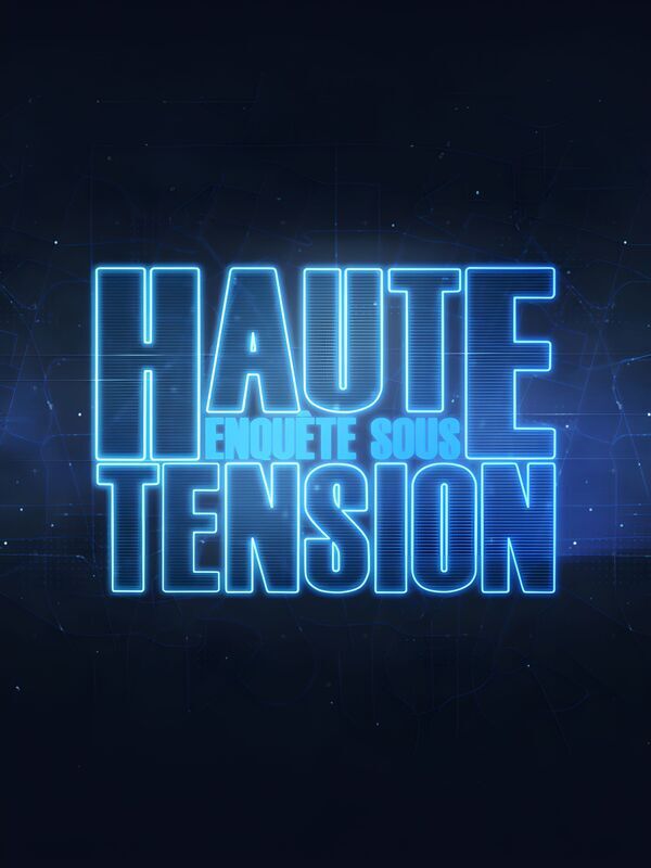 Vignette du programme télé Enquête sous haute tension