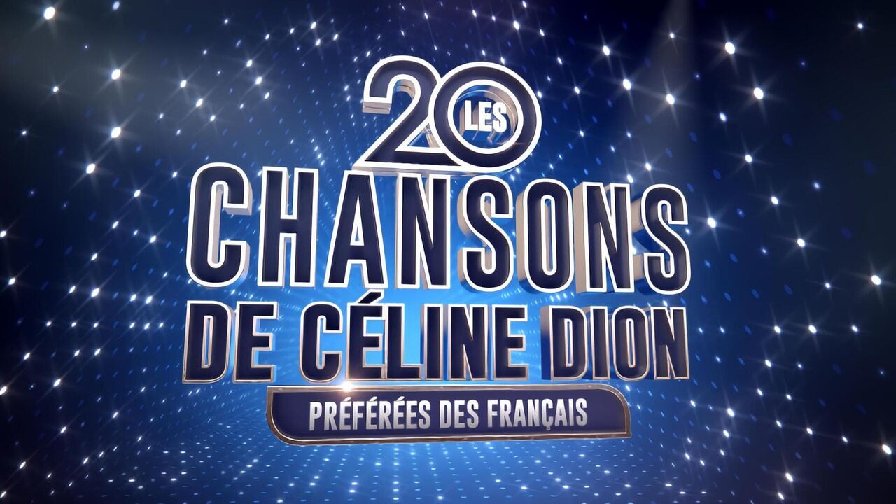 Vignette du programme télé Les 20 chansons de Céline Dion préférées des Français