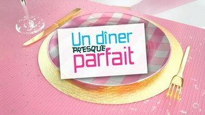 Vignette du programme télé Un dîner presque parfait