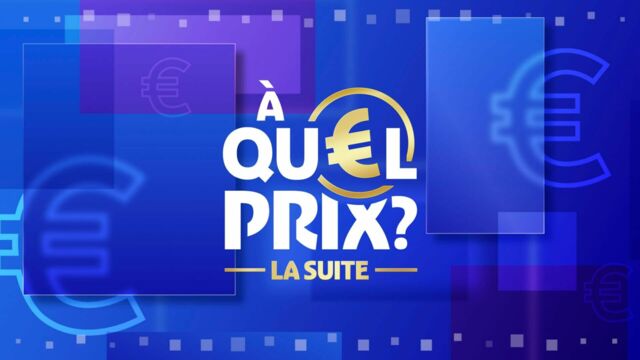 Vignette du programme télé A quel prix, la suite