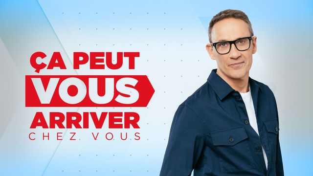 Vignette du programme télé Ça peut vous arriver chez vous