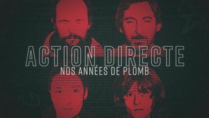 Vignette du programme télé Action directe, nos années de plomb