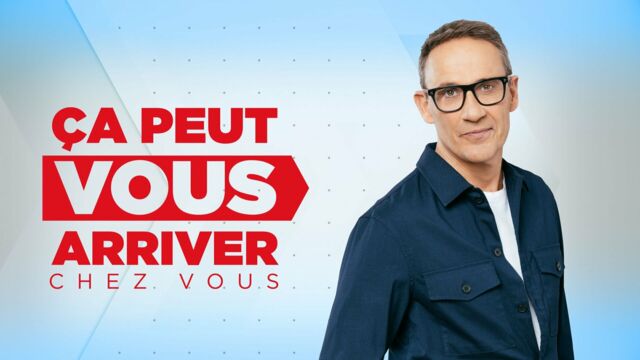 Vignette du programme télé Ça peut vous arriver chez vous