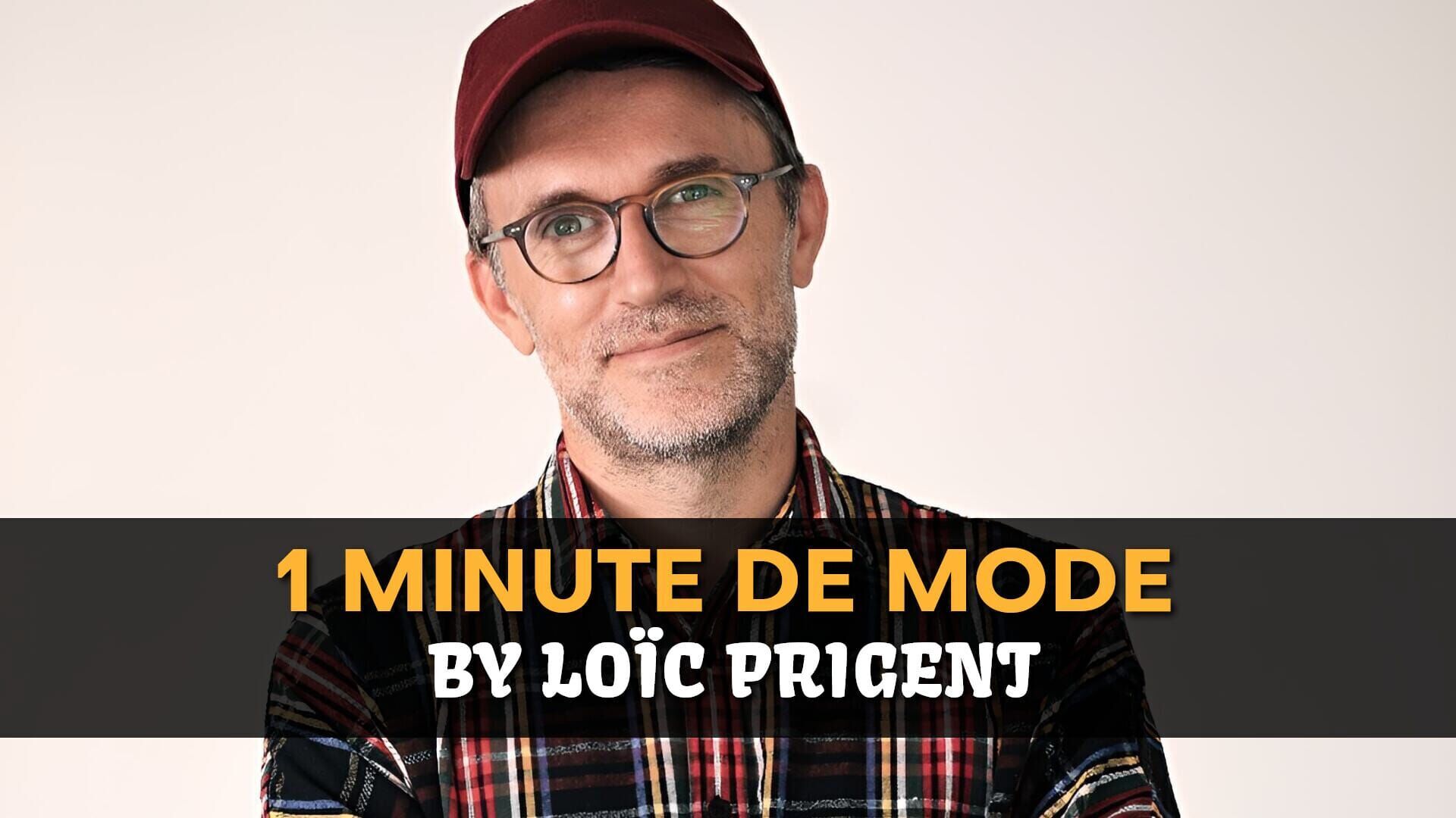 Vignette du programme télé 1 minute de mode by Loïc Prigent