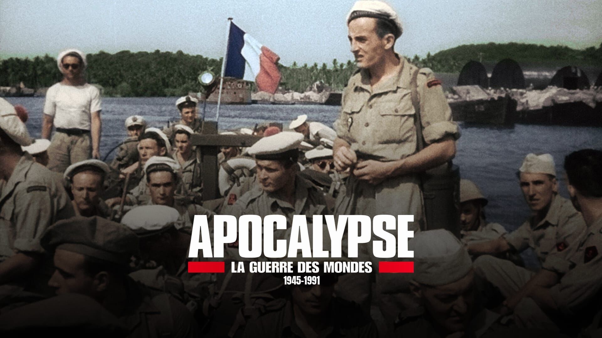 Vignette du programme télé Apocalypse : la guerre des mondes 1945-1991