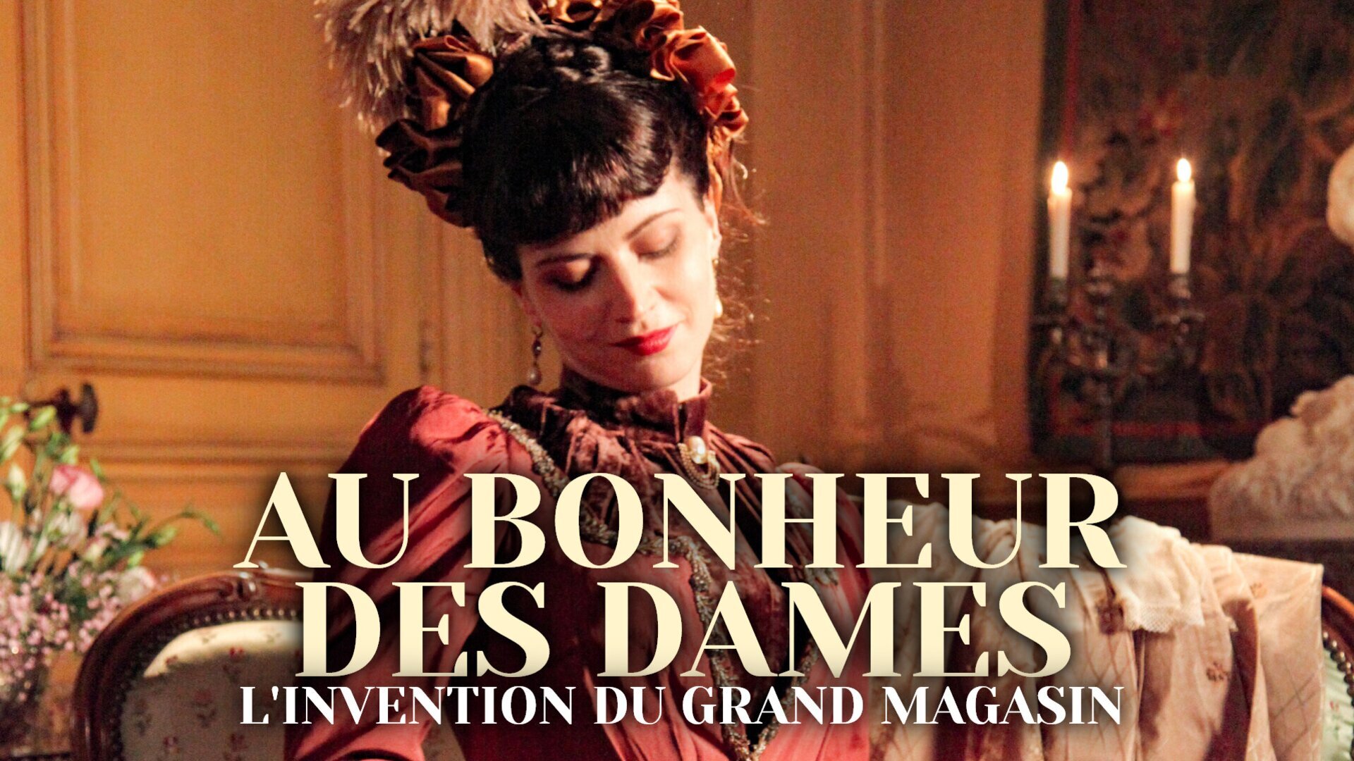 Vignette du programme télé Au bonheur des dames : L'invention du grand magasin