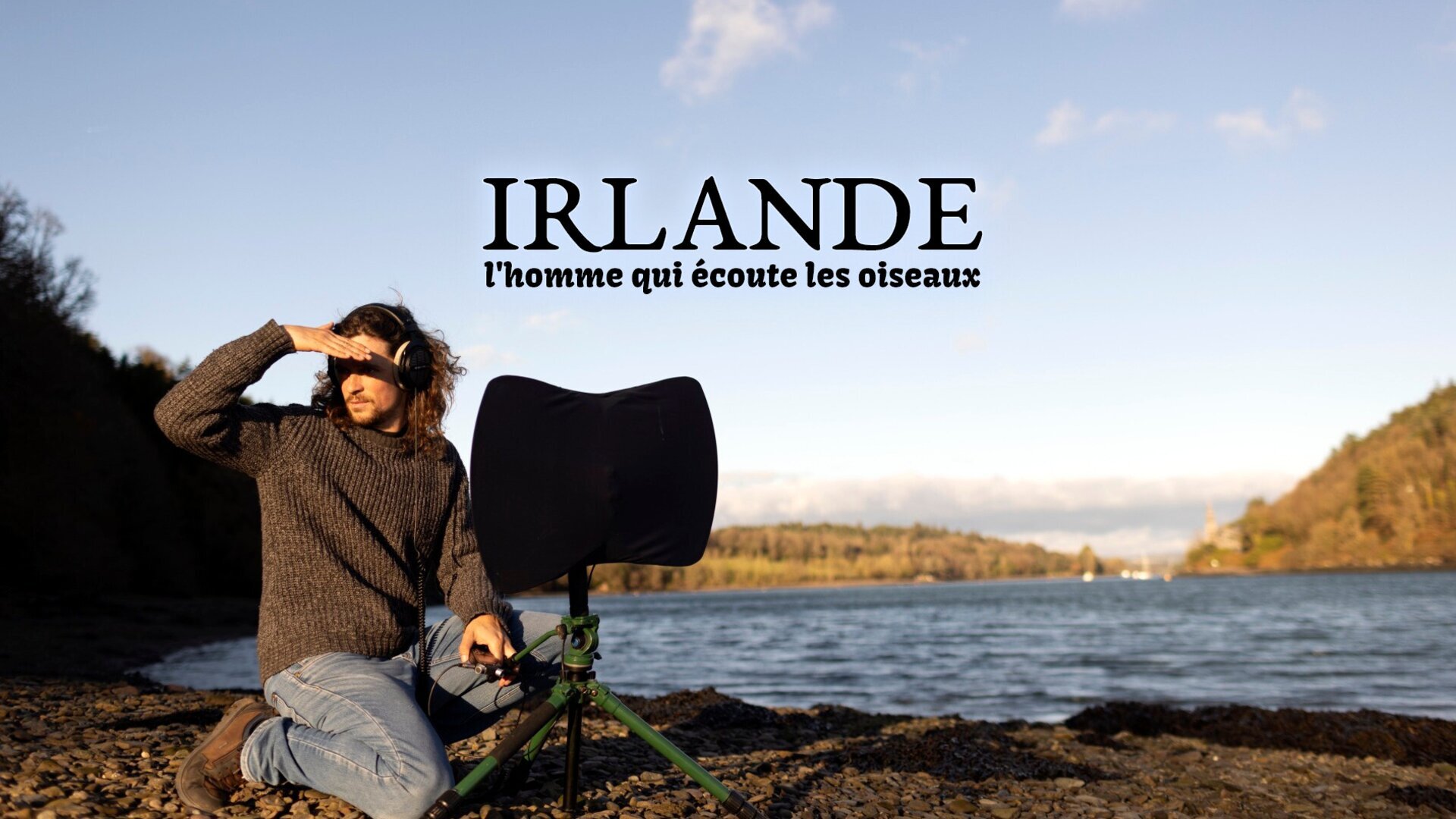 Vignette du programme télé Irlande, l'homme qui écoute les oiseaux