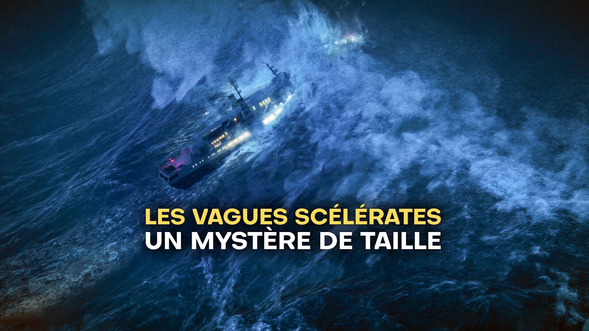 Vignette du programme télé Les vagues scélérates, un mystère de taille