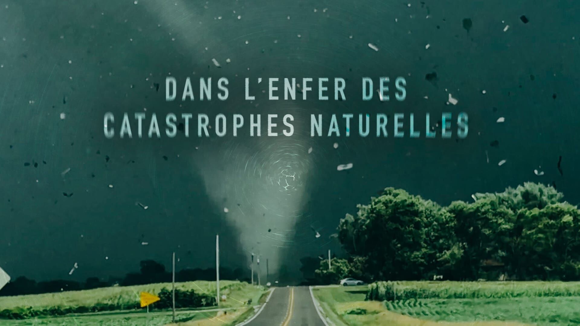 Vignette du programme télé Dans l'enfer des catastrophes naturelles