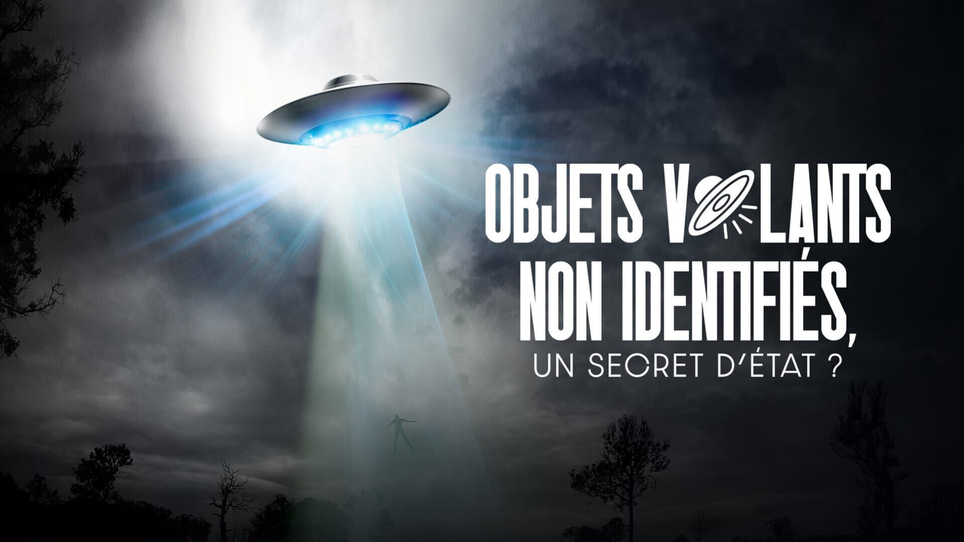 Vignette du programme télé Objets volants non identifiés, un secret d'Etat ?