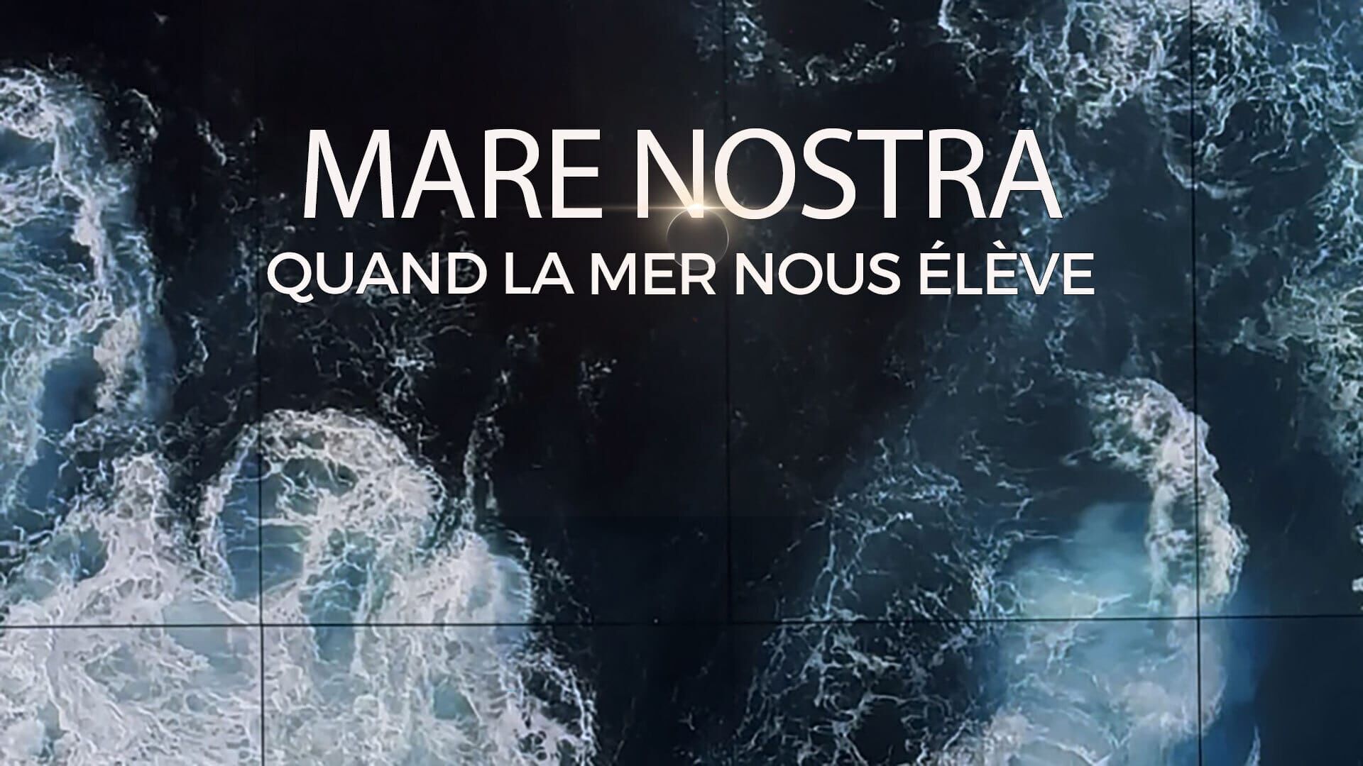 Vignette du programme télé Mare Nostra, quand la mer nous élève