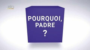 Vignette du programme télé Pourquoi, Padre ?