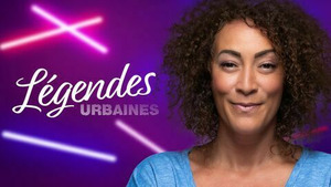 Vignette du programme télé Légendes urbaines