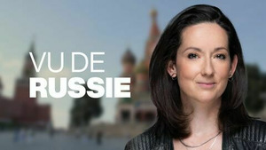 Vignette du programme télé Vu de Russie