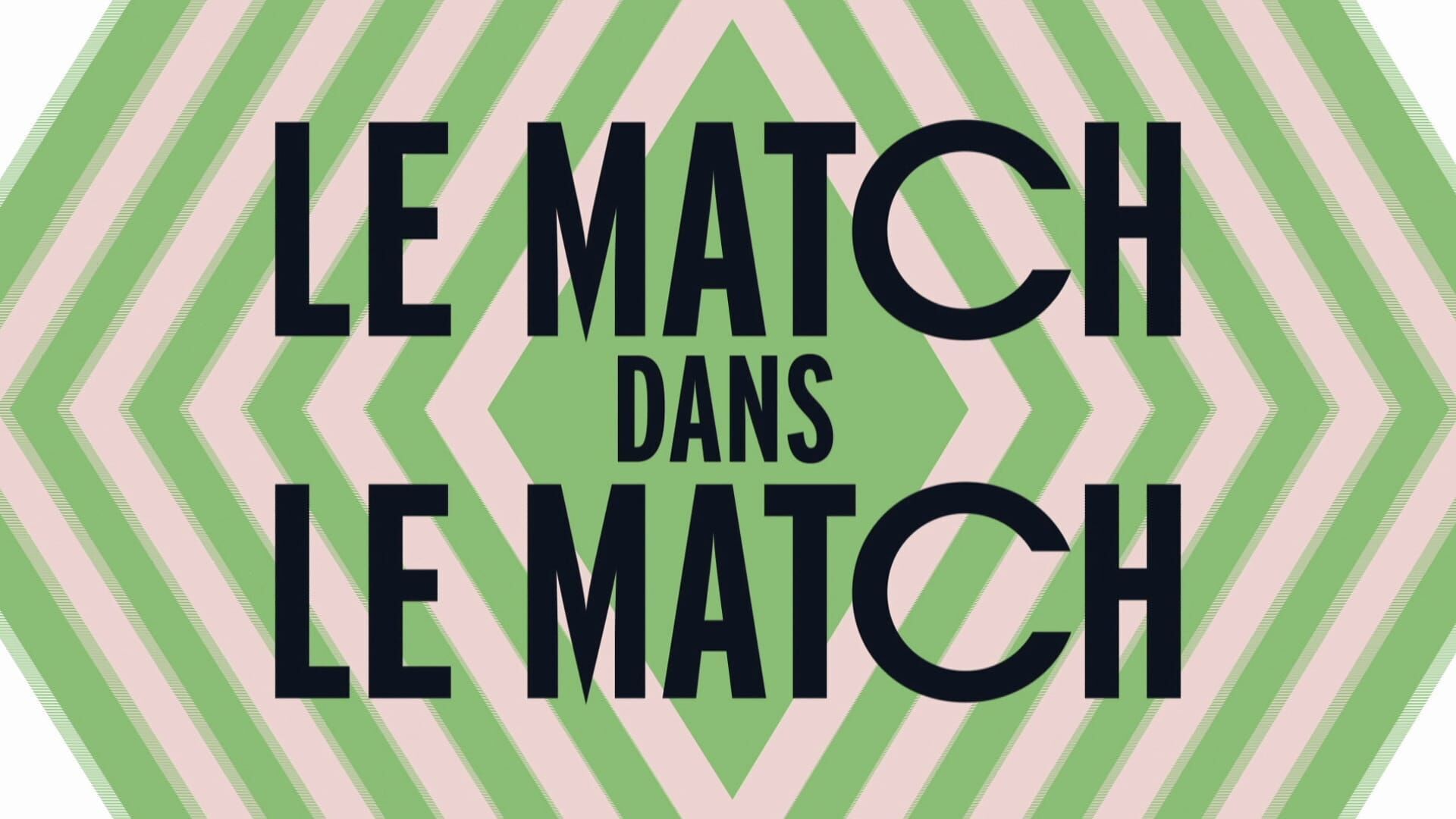 Vignette du programme télé Le match dans le match