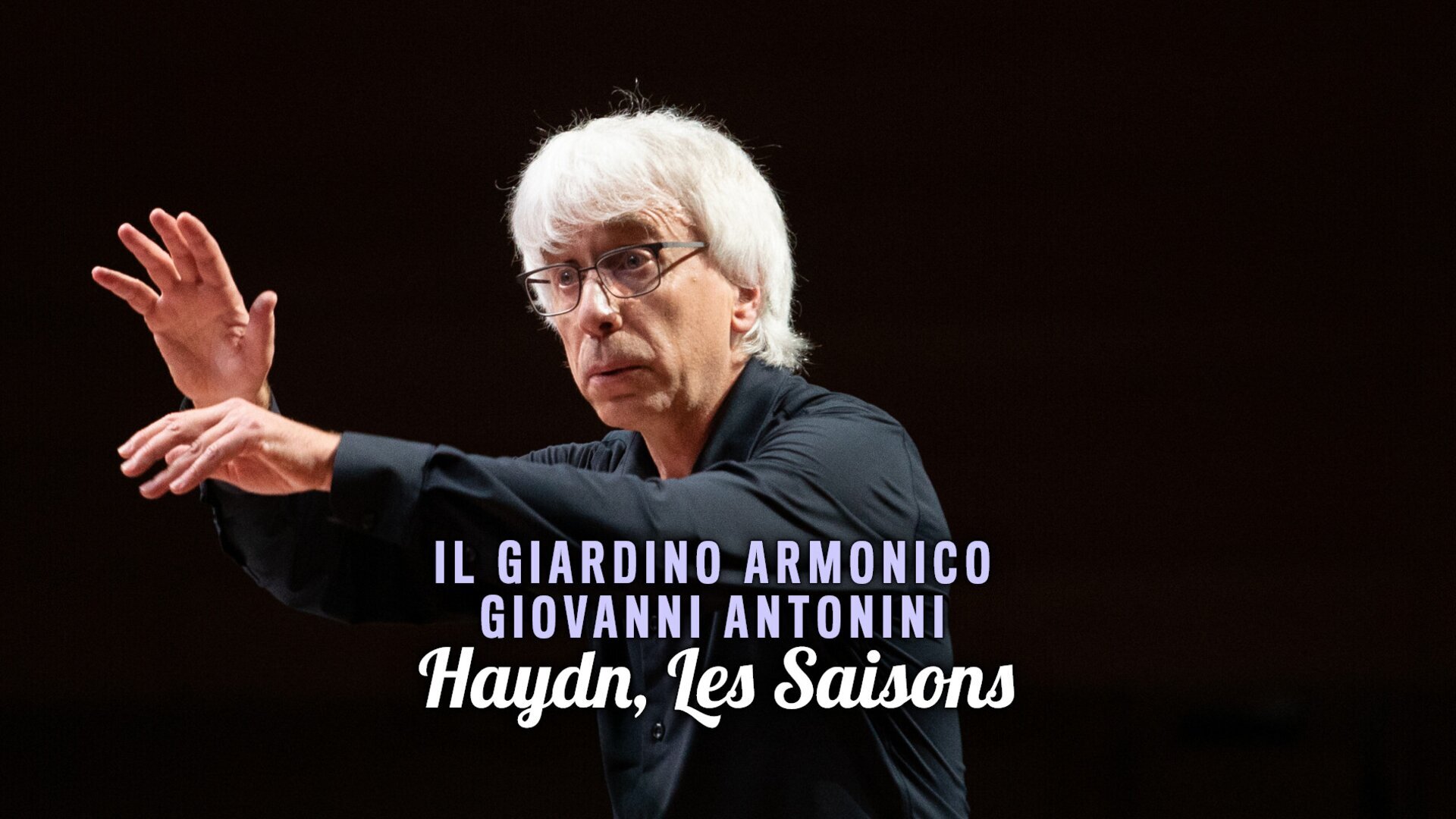 Vignette du programme télé Il Giardino Armonico, Giovanni Antonini : Haydn, Les Saisons
