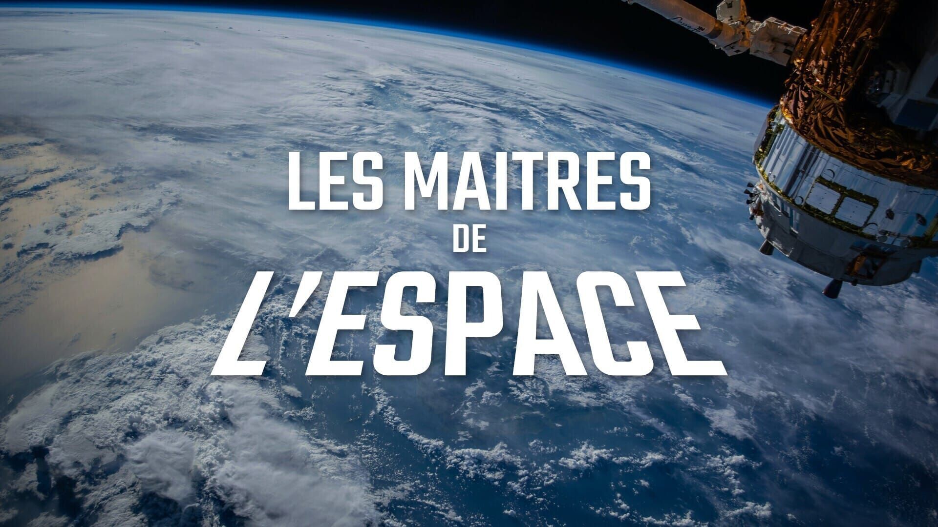 Vignette du programme télé Les maîtres de l'espace