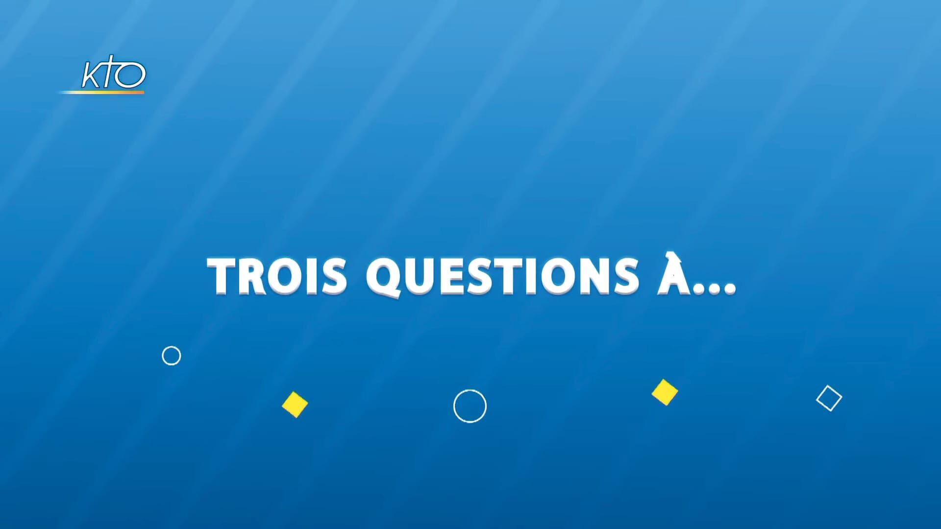 Vignette du programme télé Trois questions à…