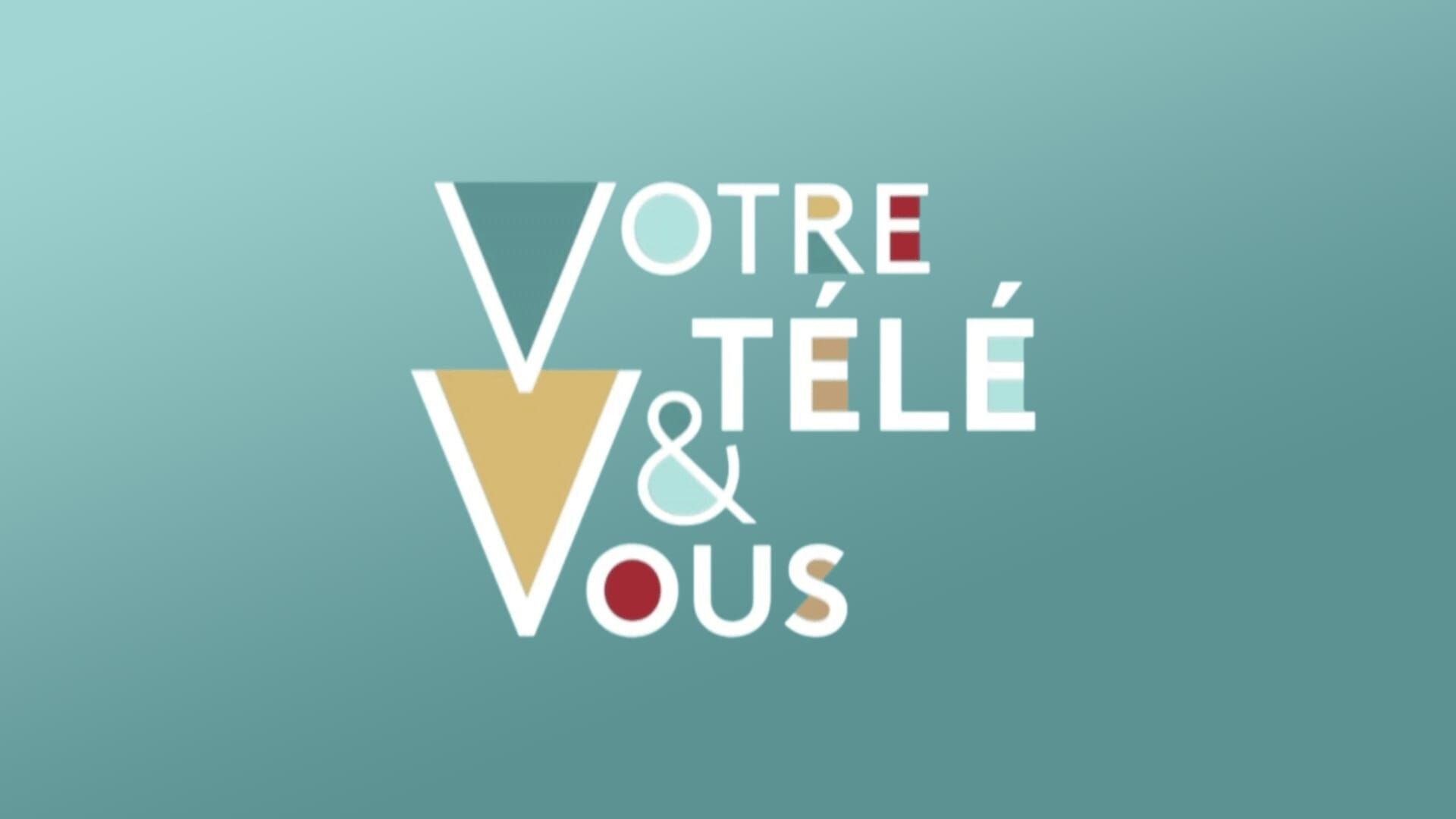 Vignette du programme télé Votre télé et vous
