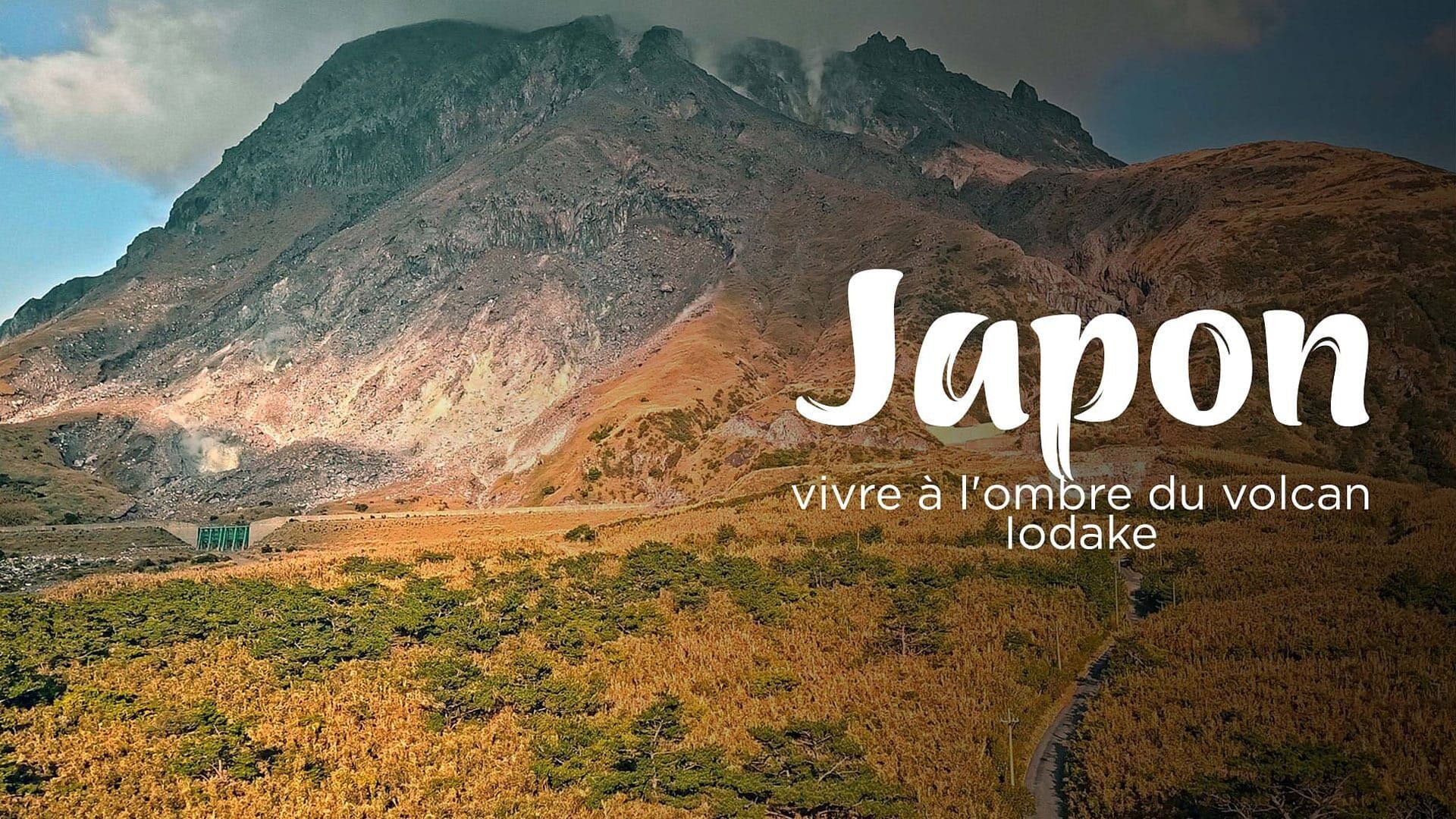 Vignette du programme télé Japon : vivre à l'ombre du volcan Iodake
