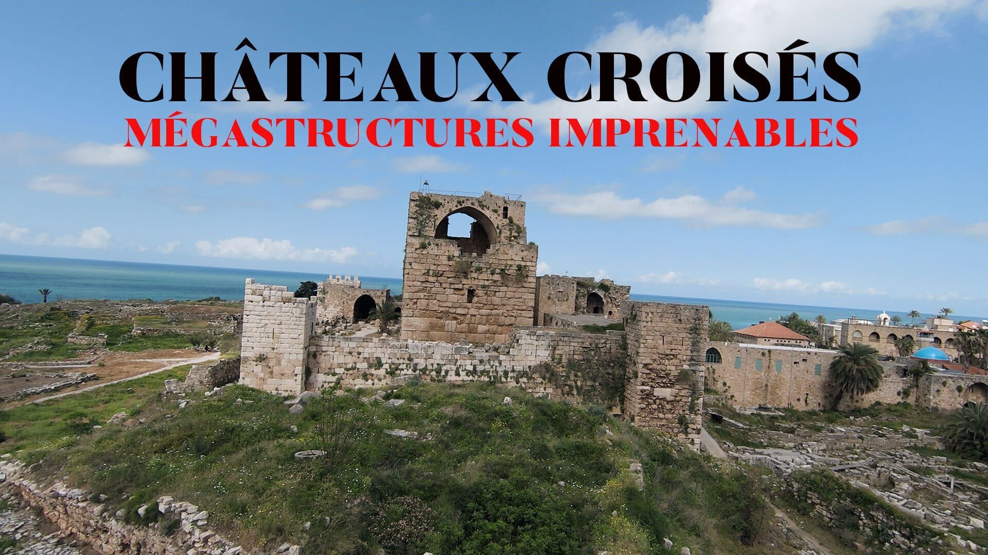 Vignette du programme télé Châteaux croisés : mégastructures imprenables