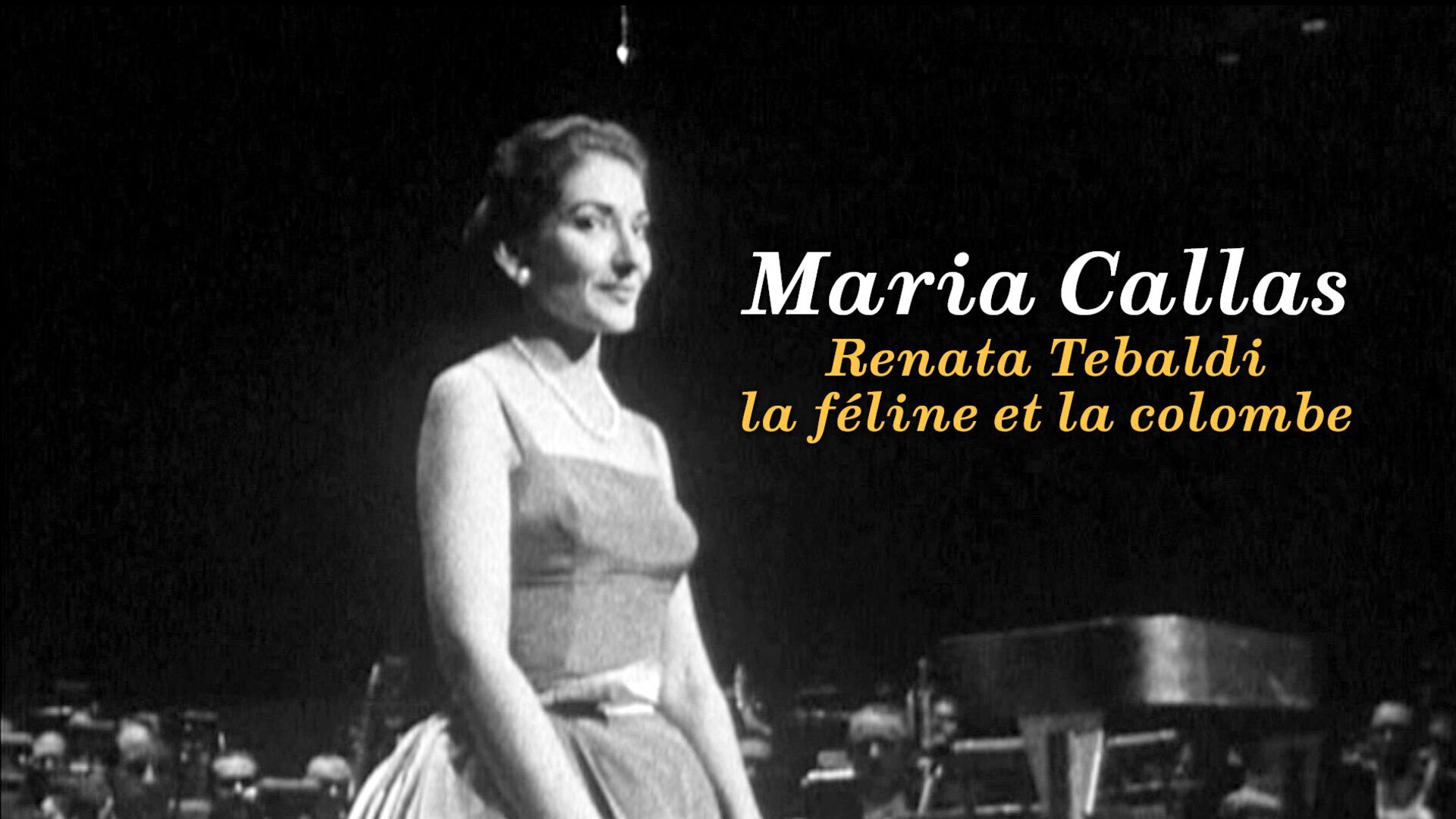 Vignette du programme télé Maria Callas : Renata Tebaldi, la féline et la colombe