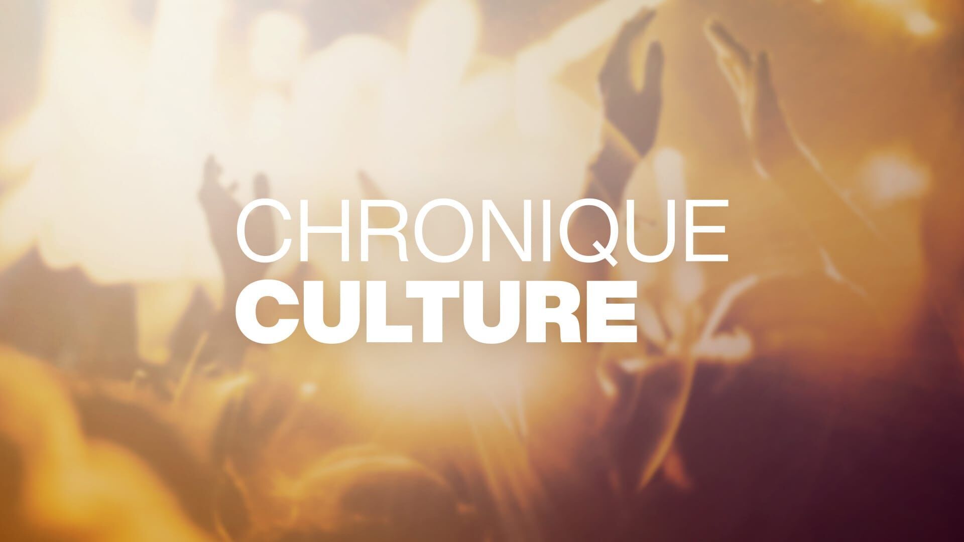 Vignette du programme télé Chronique culture