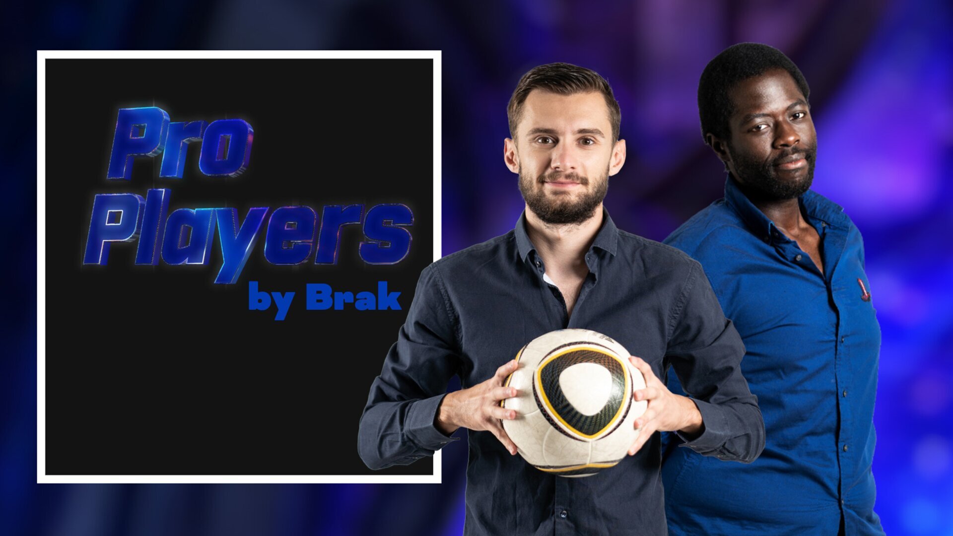 Vignette du programme télé Pro Players by Brak