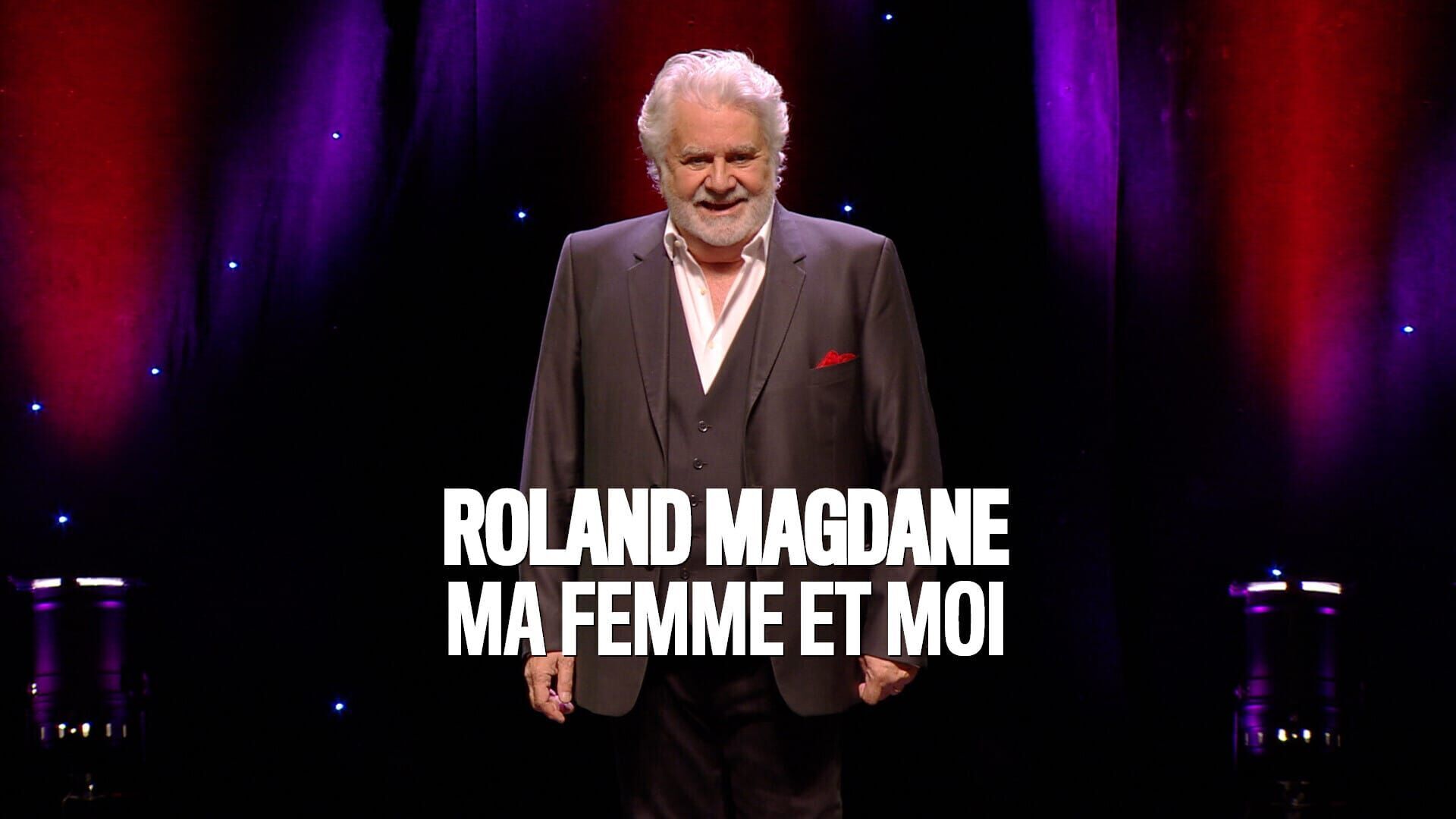 Vignette du programme télé Roland Magdane : Ma femme et moi