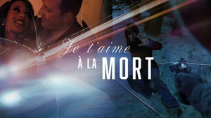 Vignette du programme télé Je t'aime à la mort (Secrets de famille) S1 (18/20)